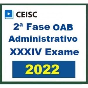 2ª Fase OAB XXXIV (34º) Exame - Direito Administrativo (CEISC 2022)