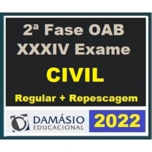 2ª Fase OAB XXXIV (34º) Exame - Direito Civil - Repescagem + Regular (DAMÁSIO 2022)