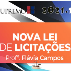 A Nova Lei de Licitações (Lei 14.133/2021) – Supremo 2021