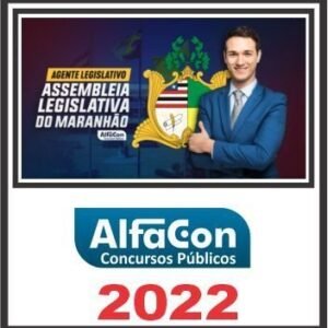 ALE MA (AGENTE LEGISLATIVO) PÓS EDITAL – ALFACON 2022