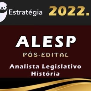 ALESP (Analista Legislativo – Historia) Estrategia 2022 (Pós-Edital)
