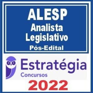 ALESP (Analista Legislativo) Pós Edital – Estratégia 2022