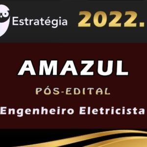 AMAZUL (Engenheiro Eletricista) Estrategia 2022 (Pós-Edital) - RAteio PosEdital 2022 Pos Edital