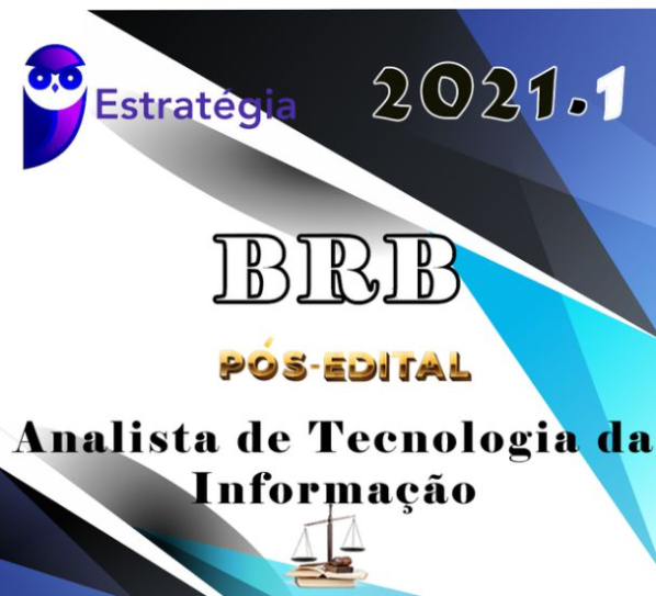 BRB (Analista de Tecnologia da Informação) - Pós-Edital - ESTRATEGIA 2021