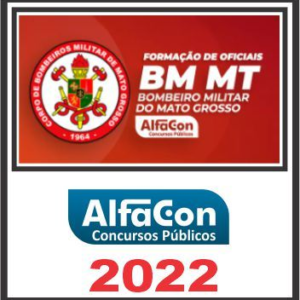 CBM MT (Oficial – CFO) Pós Edital – Alfacon 2022 - Rateio Oficial Cadete BMMT CBMMT Bombeiro Mato Grosso