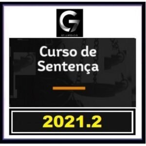 G7 Jurídico - Sentença Civil e Penal para Magistratura Estadual e Federal (G7 2021.2) Sentenças Civis e Penais
