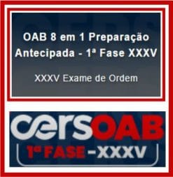 OAB 1ª Fase XXXV Exame (Preparação Antecipada 8 em 1) Cers 2022