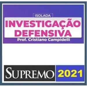 Investigação Defensiva (SUPREMO 2021) - Isolada