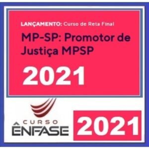 MP SP Promotor Reta Final (PÓS EDITAL)- (ENFASE 2021) Ministério Público de São Paulo