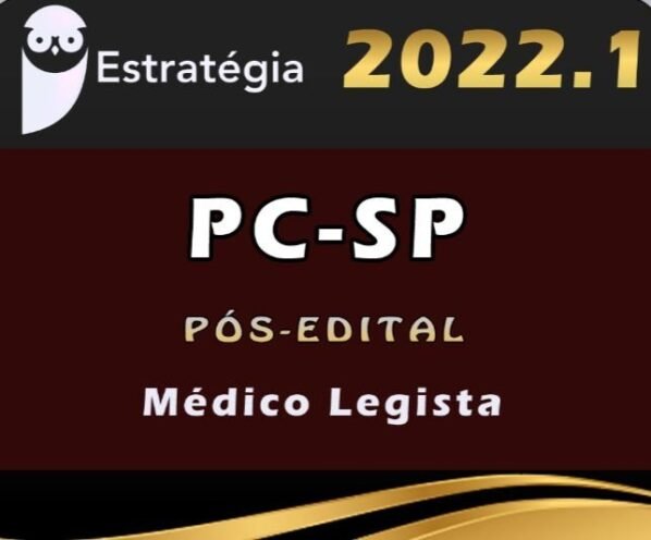 PC-SP (Médico Legista) – Estrategia 2022 (Pós-Edital)  - rateio PCSP Policia Civil Sao Paulo pericia Medica PCSP PC SP