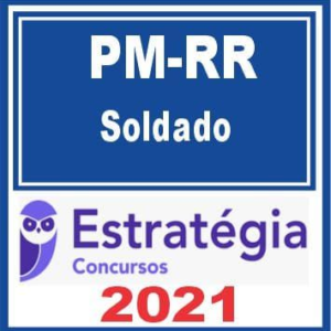 PM RR (Soldado) Estratégia 2021 - PMRR POLICIA MILITAR