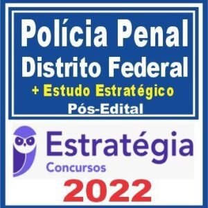Polícia Penal DF (Agepen DF – Policial Penal + Passo) Pós Edital – Estratégia 2022 - Rateio Distrito Federal PosEdital Agependf Policial Penal