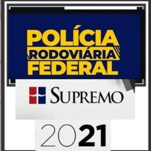 PRF 2021 – PÓS EDITAL – ( POLICIA RODOVIÁRIA FEDERAL ) – SUPREMO