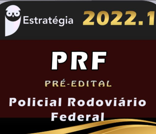 PRF (Policial Rodoviário Federal) Estrategia 2022 – Pre Edital