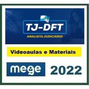 TJ DFT - Analista Judiciário sem Especialidade e Oficial de Justiça - Reta Final (MEGE 2022) TJDFT