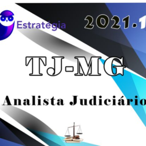TJMG Analista Judiciário (Direito) – Pré-edital - ESTRATEGIA 2021 TJ MG MINAIS GERAIS