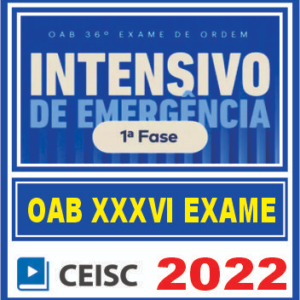 OAB 1ª FASE XXXVI (INTENSIVO DE EMERGÊNCIA) CEISC 2022
