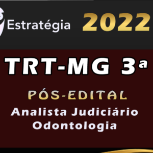 TRT MG 3ª Região (Analista Judiciário – Odontologial) Estrategia 2022 (Pós-Edital)