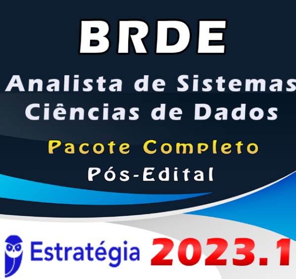 BRDE (Analista de Sistemas – Ciências de Dados) Pacote – ESTRATEGIA 2023 (Pós-Edital)