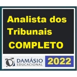 Analista dos Tribunais COMPLETO (Damásio 2022) TJ, TRF, TRT, TST e MP