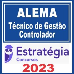 ALEMA (Técnico de Gestão Administrativa – Controlador) Estratégia 2023