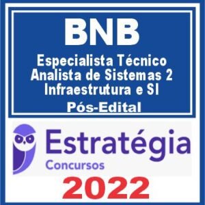 BNB (Técnico – Analista de Sistemas Perfil 2: Infraestrutura e Segurança da Informação) Pós Edital – Estratégia 2022