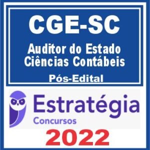 CGE SC (uditor do Estado – Ciências Contábeis) Pós Edital – Estratégia 2022