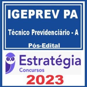 IGEPREV PA (Técnico Previdenciário – A) Pós Edital – Estratégia 2023