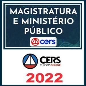 Magistratura e Ministério Público (Estaduais e Federais) Cers 2022