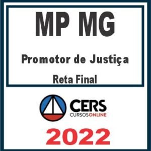 MP MG (Promotor de Justiça) Reta Final – Cers 2022