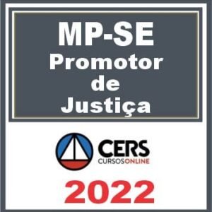 MP SE (Promotor de Justiça) Reta Final – Cers 2022