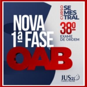 Curso OAB 1ª Fase 38º Exame (Semestral) Jus21 – 2023
