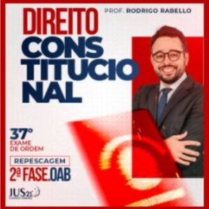 OAB 2ª Fase 37º Exame da Ordem (Constitucional) Jus21 – 2023