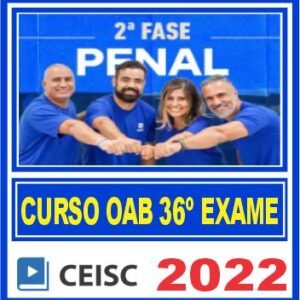 OAB 2ª Fase XXXVI (Direito Penal) Ceisc 2022