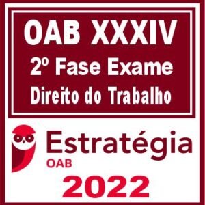 OAB 2ª Fase XXXIV (Trabalho) Estratégia