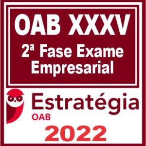 OAB 2ª Fase XXXV (Empresarial) Estratégia 2022