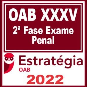 OAB 2ª Fase XXXV (Penal) Estratégia 2022