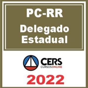 PC RR (Delegado de Roraima) Reta Final – Cers 2022