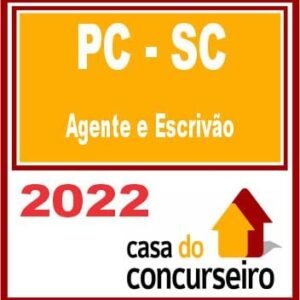 PC SC – Agente e Escrivão – CASA 2022