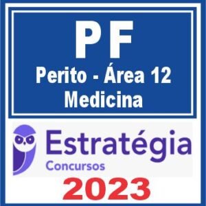 PF (Perito Criminal – Área 12 – Medicina) Estratégia 2023