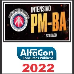 PM BA (SOLDADO – INTENSIVO) ALFACON 2022