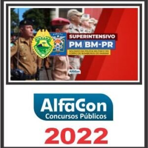 PM e BM PR (SOLDADO-SUPERINTENSIVO) ALFACON 2022