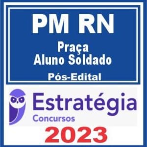 PM RN (Praça – Aluno Soldado) Pós Edital – Estratégia 2023