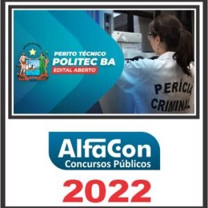 POLITEC BA (PERITO TÉCNICO) PÓS EDITAL – ALFACON 2022