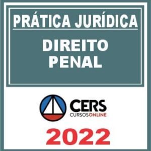 Prática Jurídica (Direito Penal) Cers 2022
