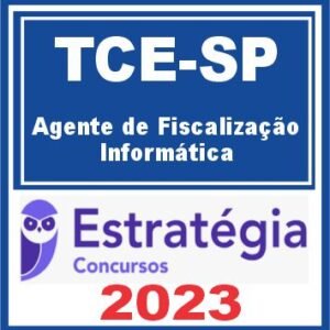 TCE SP (Agente de Fiscalização – Informática) – Estratégia 2023