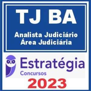 TJ BA (Analista Judiciário – Área Judiciária) – Estratégia 2023