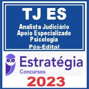 TJ ES (Analista Judiciário – Apoio Especializado – Psicologia) Pós Edital – Estratégia 2023