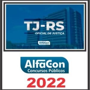 TJ RS (OFICIAL DE JUSTIÇA) PÓS EDITAL – ALFACON 2022