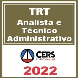 TRT (Analista e Técnico Administrativo do Trabalho) Cers 2022